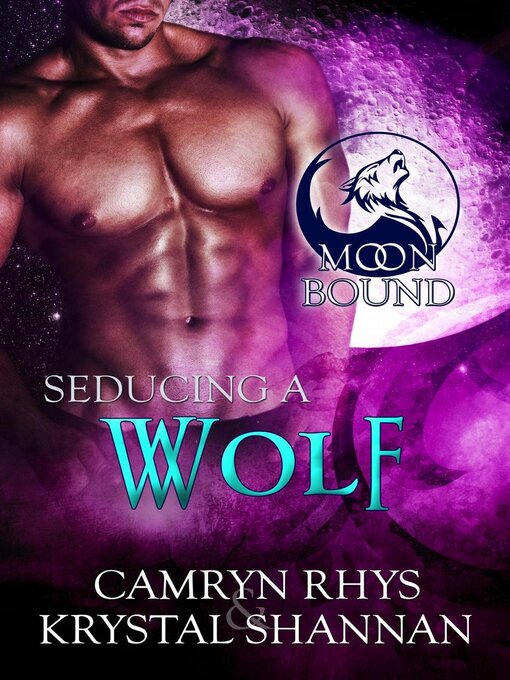 Title details for Seducing a Wolf by Krystal Shannan - Available